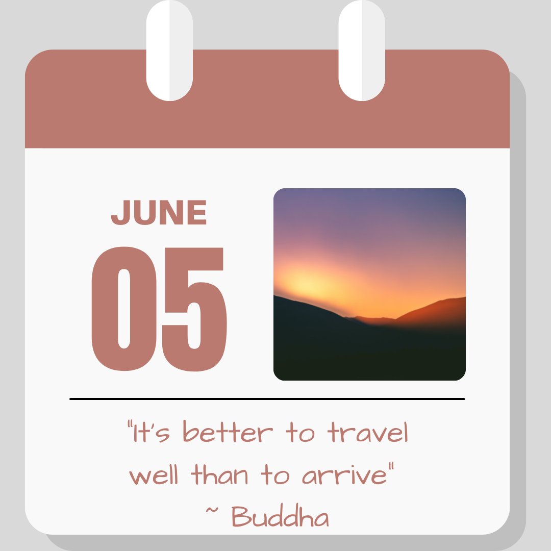 Calendar image. June 5. Quote reads "It's better to travel well than to arrive." - Buddha