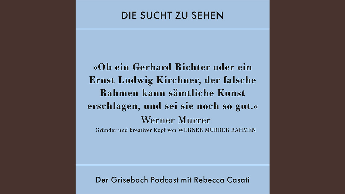 MurrerRahmen's tweet photo. Werner Murrer war zu Gast bei #DieSuchtZuSEHEN“, dem Grisebach-Podcast mit #RebeccaCasati. Alle 2 Wochen sprechen hier Menschen, die etwas in der Kunst oder über sie zu sagen haben. Hören Sie Folge 54: https://t.co/tnHZmhUmAk #grisebach #WernerMurrerRahmen #viewofaframemaker https://t.co/sbRPK8ku61