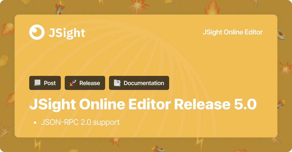 jsightapi's tweet image. JSight Online Editor Release 5.0
We are very excited to announce the release of a new version of JSight Online Editor 5.0 - editor.jsight.io.
jsight.io/blog/jsight-on…
#jsonrpc #apidocumentation #apidoc #JSightRelease #JSightDocumentation #JSightOnlineEditor
