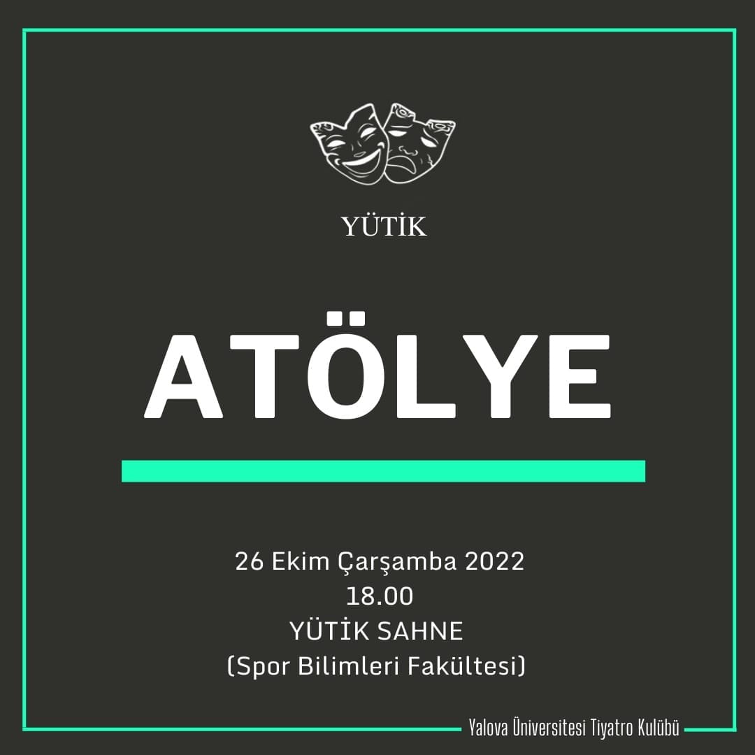 Atölyemiz 26 Ekim Çarşamba günü saat 18.00'da YÜTİK SAHNE'de. Tüm Yütikseverleri bekleriz!

YÜTİK

Tutkuyla Tiyatro Yapıyoruz.

#yutik #tiyatro #yalovaüniversitesi