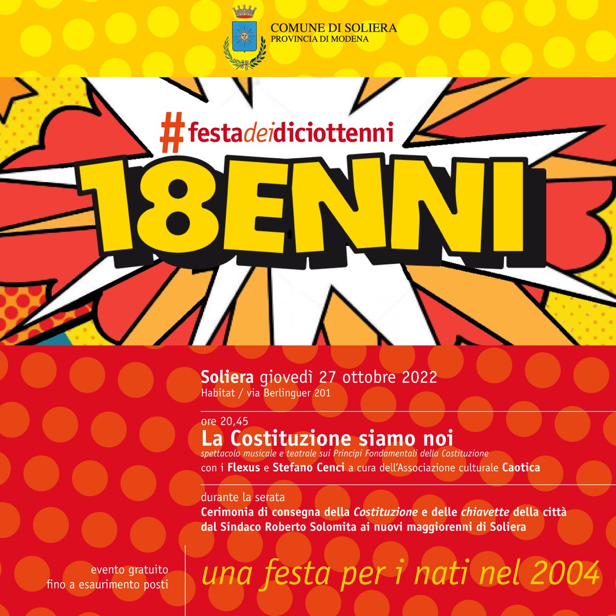 CSoliera's tweet photo. Giovedì #27ottobre alle 20.45 a Soliera, ad #Habitat, c'è la Festa dei Diciottenni. Con i ragazzi nati nel 2004 che riceveranno la "chiavetta della città" dal sindaco @RobertoSolomita e il concerto-spettacolo "La Costituzione siamo noi" di #Flexus e #StefanoCenci. Ingresso libero https://t.co/hVASGdgMGW