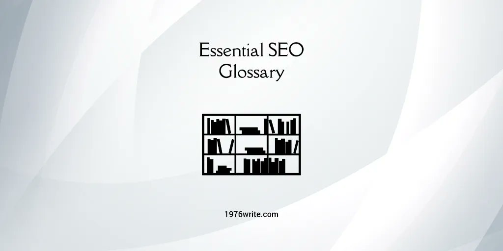 Essential SEO Glossary @1976write buff.ly/3eXvCqu #searchengineoptimization