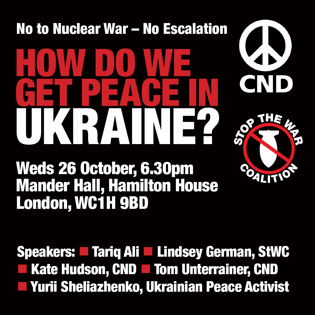 How do we achieve peace in Ukraine without risking nuclear war? Join our rally in Mander Hall THIS WEDNESDAY, 26 Oct from 6:30pm. With speakers: @kate4peace2021, @TariqAli_News, @LindseyAGerman, @tunterrainer, and Yurii Sheliazhenko. Book your spot👇 cnduk.org/events/no-to-n…