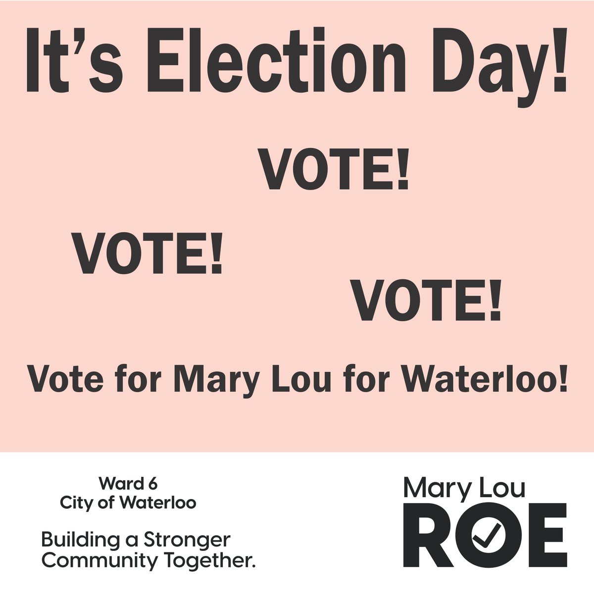 Mary_Lou_Roe's tweet photo. It’s Election Day, Ward 6! Make a plan, make your candidate list, and get out there and VOTE! #wrpoli #wrvotes #ward6waterloo https://t.co/BLOUguwo6G