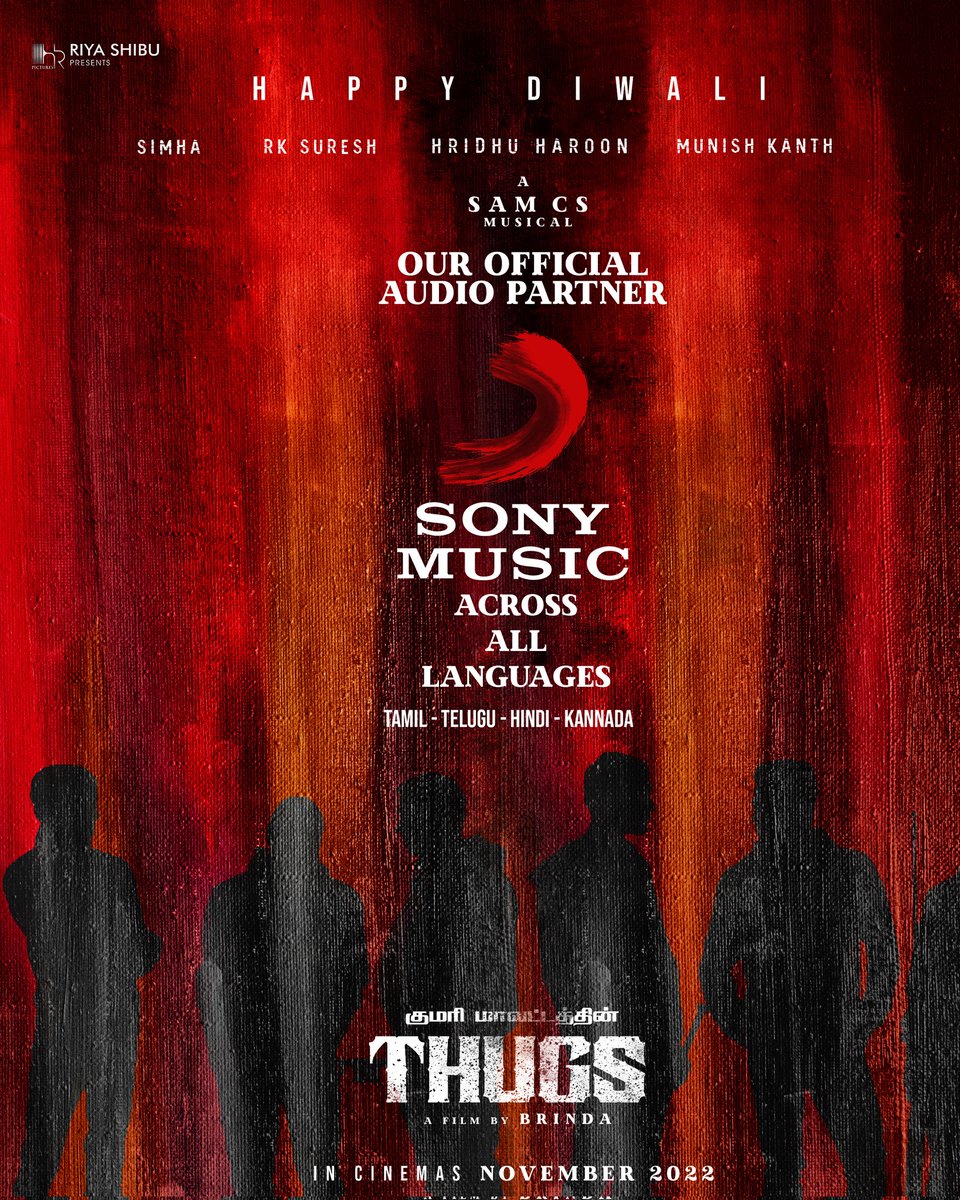 #Thugs Audio Rights Bought By @SonyMusic Across All Languages... Direction : Brinda Starring : Simha, RK Suresh, Munish Kanth, Hridhu Haroon Music : Sam CS November Release In Theatres