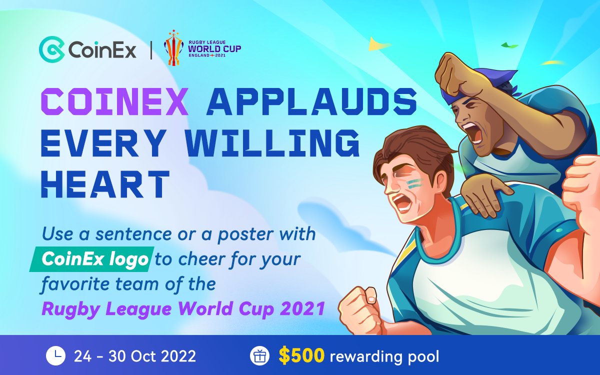 🔥 CoinEx Applauds Every Willing Heart Use a sentence or a poster with CoinEx logo to cheer for your favorite team of #RLWC2021 to win $500! 🤩 ⏰ 24th - 30th Oct ✅ Follow @coinexcom ✅ Like + RT + Tag 3 friends ✅ Comment your answers ✅ Add #CoinEx #CoinExRLWC #Giveaway