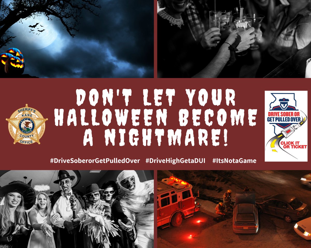 PRESS RELEASE 
Impaired driving is scary!
The Kane County Sheriff’s Office will be on the lookout 
for drunk and drugged driving this Halloween.
For more information, visit: KaneSheriff.com

#saferfromthestart  #KaneSheriff