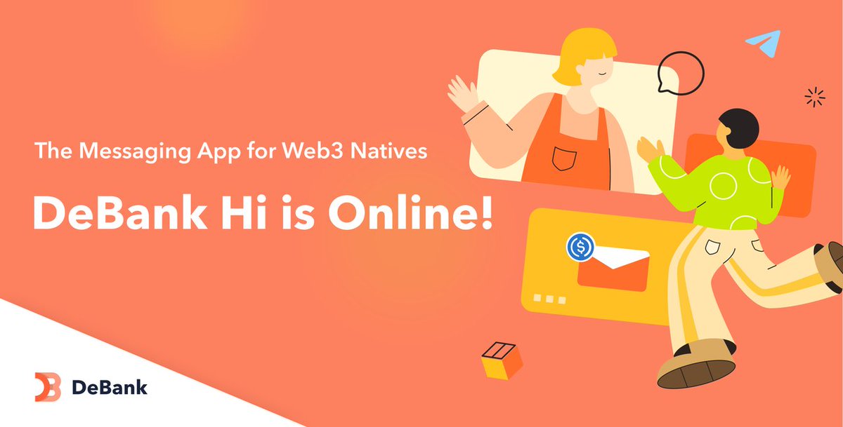 DeBank Hi, the messaging app for web3 natives, is NOW ONLINE! Come find all the web3 users you've been wanting to speak to and say hi to them in a way that's never been possible before with DeBank Hi! debank.com/hi