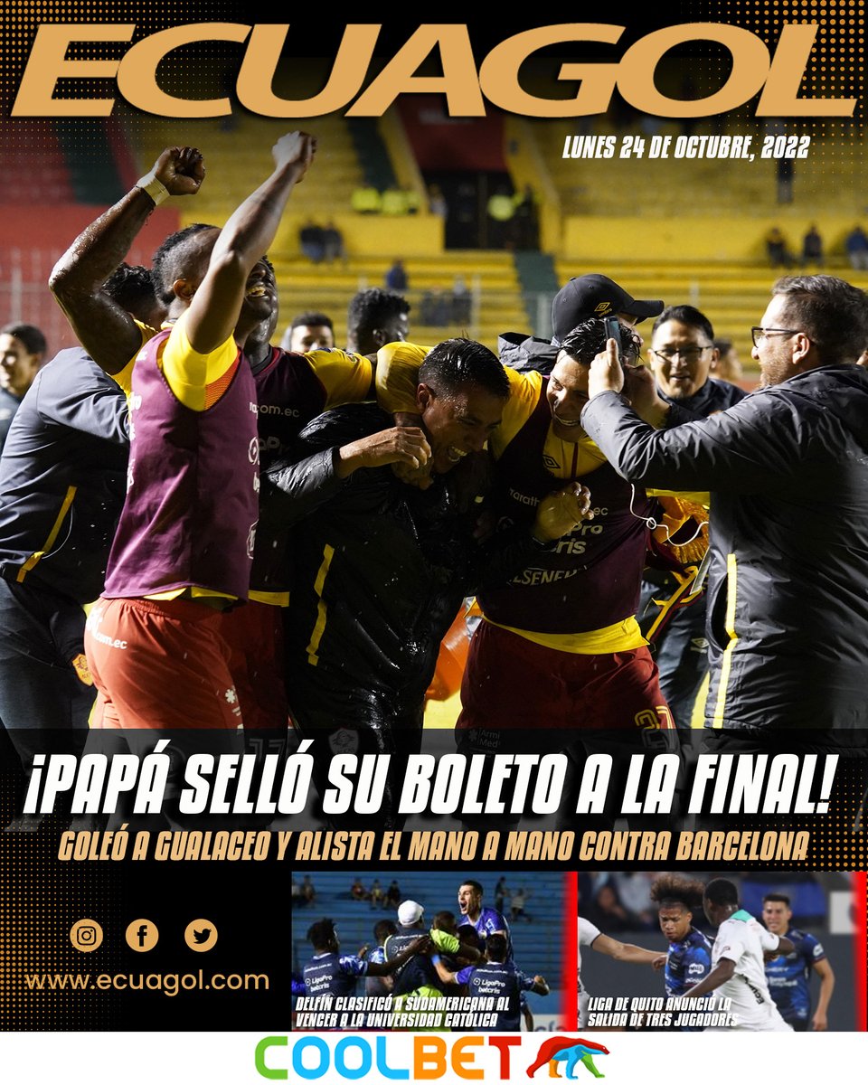 ECUAGOL's tweet photo. 🟡🔴¡PAPÁ SELLÓ SU BOLETO A LA FINAL!🟡🔴

GOLEÓ A GUALACEO Y ALISTA EL MANO A MANO CONTRA BARCELONA🟡⚫️

La #PortadaEcuagol llega gracias a @CoolbetEcuador 

📲https://t.co/dgrY7O5Ryl https://t.co/r2LTOdgiwU