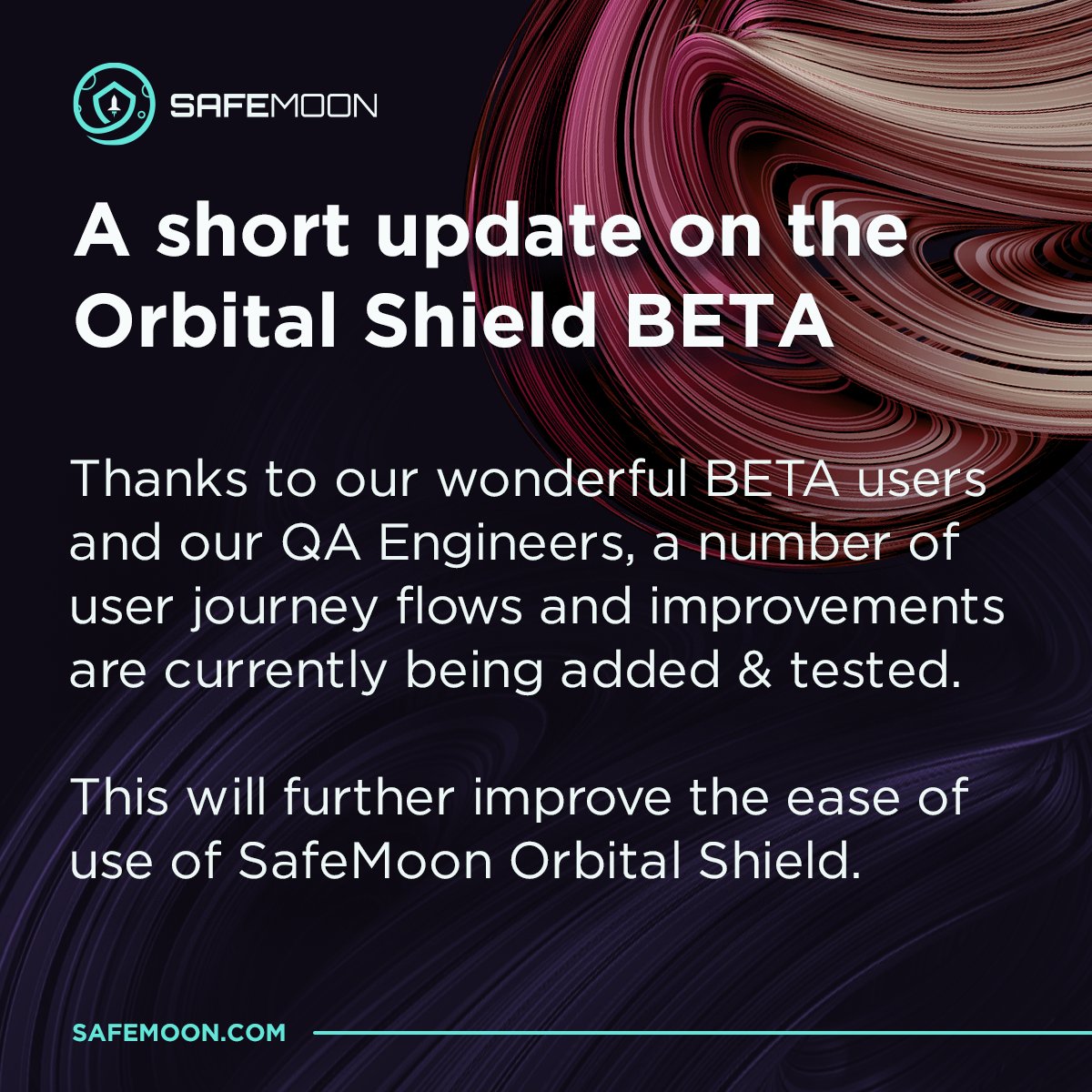 Thanks to our wonderful BETA users and our #SAFEMOON QA Engineers, a number of new user journey flows and improvements are currently being added &amp; tested. 

This will further improve the ease of use of SafeMoon Orbital Shield.