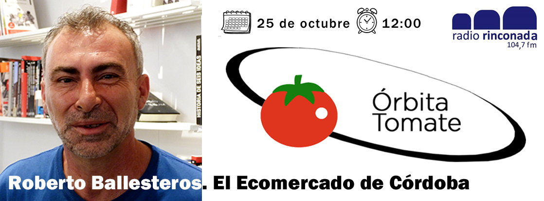 Hola a tod@s. Mañana, en Órbita Tomate, hablaremos de un mercado simbólico en Andalucía, el EcoMercado de Córdoba. Estaremos con Roberto Ballesteros presidente de este Ecomercado.
elecomercado.com
es-es.facebook.com/elecomercado/