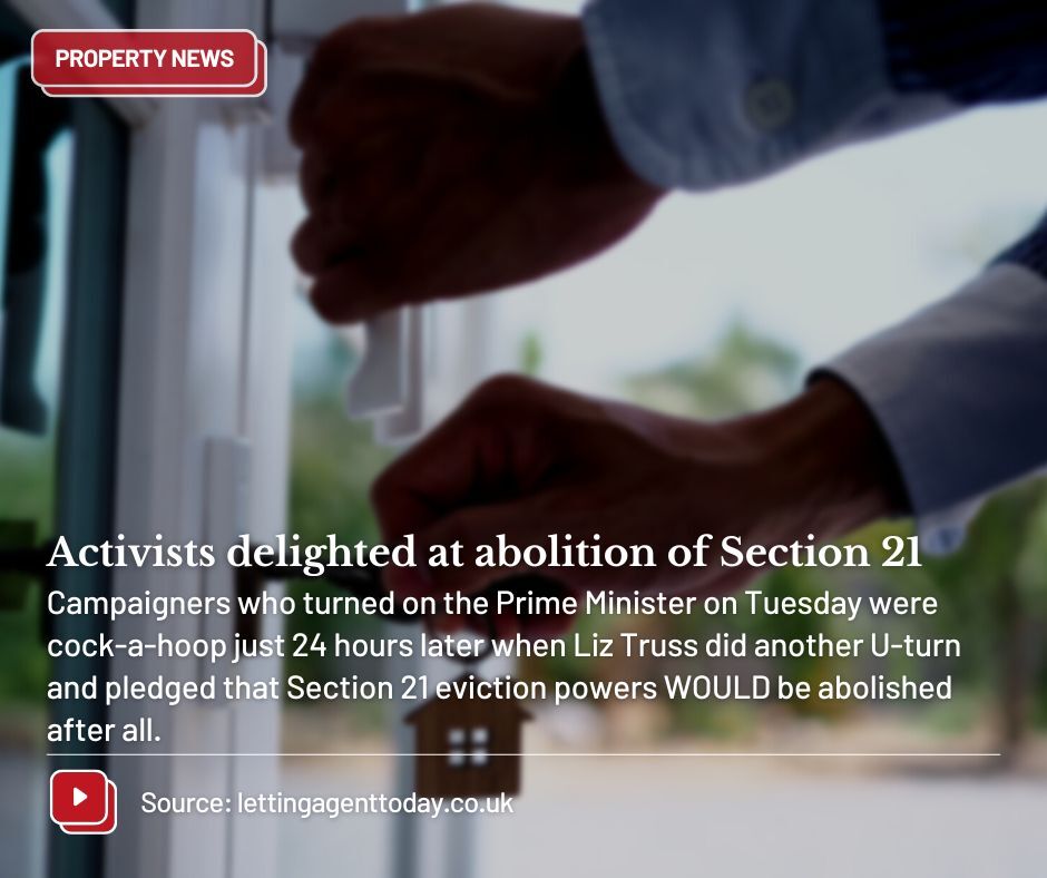 Activists delighted at abolition of Section 21

Campaigners who turned on the Prime Minister on Tuesday were cock-a-hoop just 24 hours later when Liz Truss did another U-turn and pledged that Section 21 eviction powers WOULD be abolished after all.