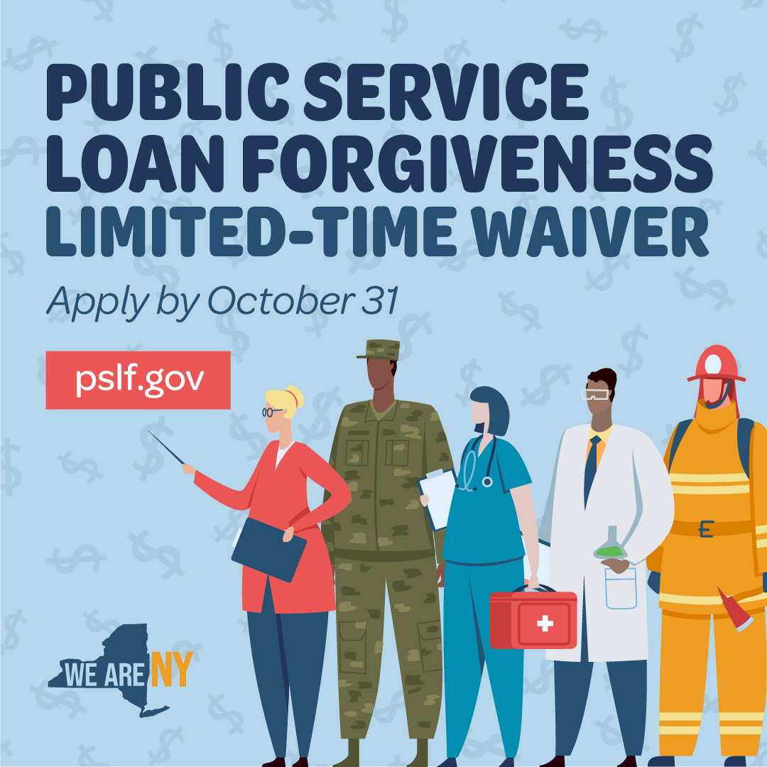 Text in image: Public Service Loan Forgiveness Limited-Time Waiver, Apply by October 31, PSLF.gov