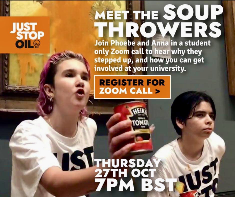 JustStop_Oil's tweet photo. 👭 MEET THE SOUP-THROWERS 👭

📝 Register for Zoom talk here: https://t.co/wYQ0AQHKxz

🥫 Phoebe and Anna stepped up to communicate the insanity of drilling for more fossil fuels in 2022. They don’t want your praise — they want students across the country to step up too. https://t.co/Uyug2v1R2K