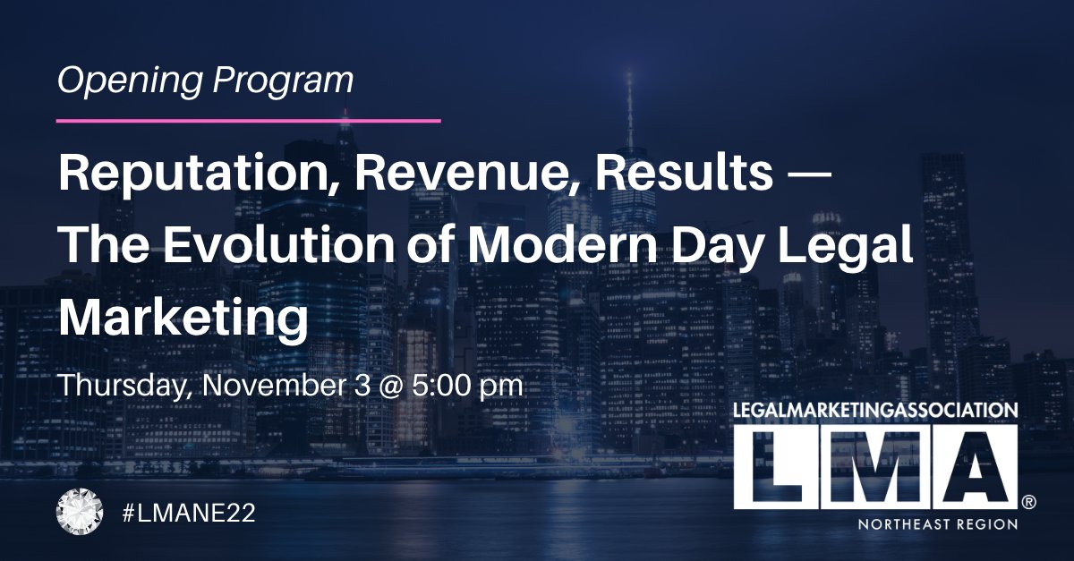 .#LMANE22 opens Nov. 3 with a panel of LMA leaders who salute the rise and development of modern day legal marketing.

You don't want to miss "Reputation, Revenue, Results — The Evolution of Modern Day Legal Marketing." 

Register today: bit.ly/3N34u6k

#LMAmkt