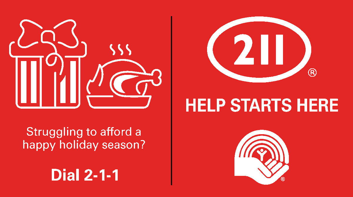 Community programs start registration for children’s holiday gift programs in late October. Registration lists fill up fast. 

Call 2-1-1 for information on holiday gift programs in your community.