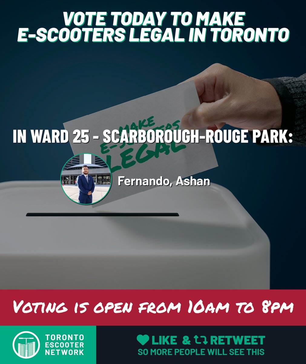 TO_EScooterNet's tweet photo. Vote today to legalize e-scooters. In Ward 21 - Scarborough-Rouge Park the candidate who supports legal e-scooters are: @ashanmnfernando https://t.co/GNokxHNvrA