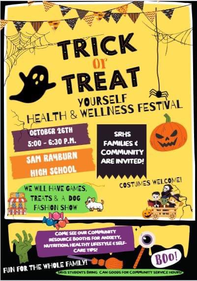 Join us this Wed., October 26th from 5:00 to 6:30 PM for our Health and Wellness Festival! 👻🎃 

Bring the whole family for a night of spooky fun! Costumes are welcome and we will have games, treats 🍬 and even a dog fashion show! 🐕 

Hope to see you there! <a href="/SamRayburn_HS/">Sam Rayburn High School</a>