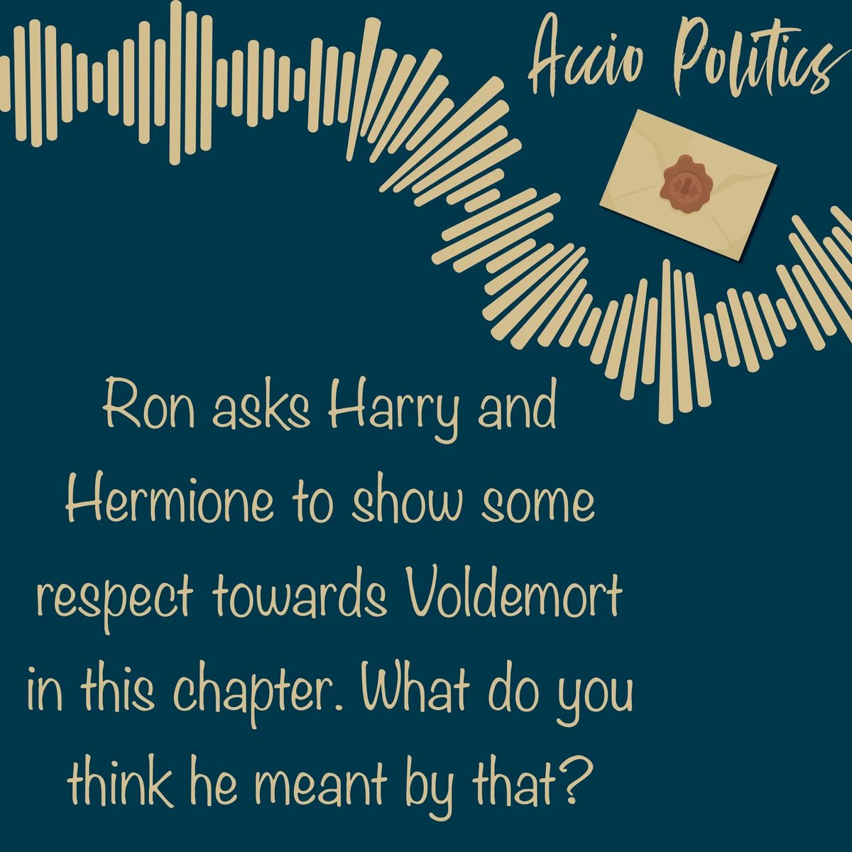 AccioPolitics's tweet photo. In this week’s episode we discuss the controversial moment where Ron asks Harry and Hermione to show Voldemort some respect.

Since it seems so uncharacteristic of him, what do you think he meant by that exactly? https://t.co/oZI2fMeKKk