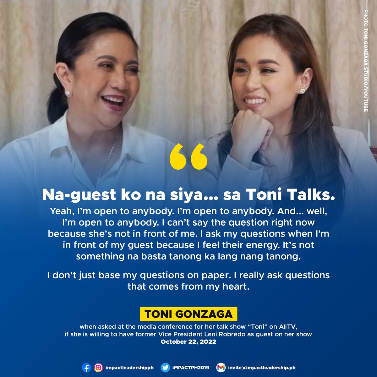 IS TONI WILLING TO HAVE ATTY. LENI AS GUEST ON HER SHOW? Host Toni Gonzaga says she is 'open to anybody' when asked if she is willing to have former Vice President Leni Robredo as guest on her talk show. Gonzaga also said that she already made Robredo a guest on her vlog.