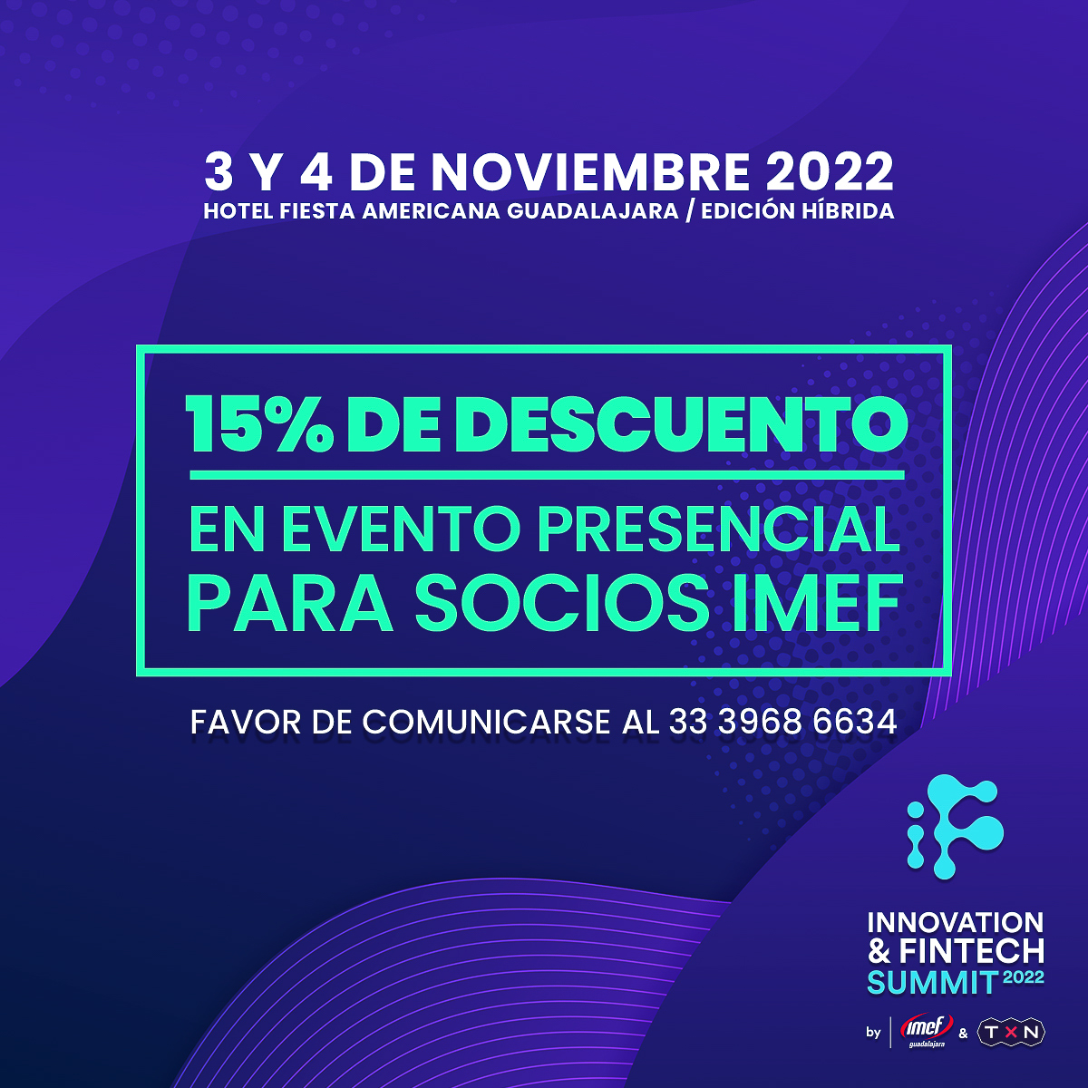 ¡Socio IMEF!, tenemos un descuento especial para ti en nuestro evento Innovation &amp; Fintech Summit. 

Solo comunícate al 📱 33 3968 6634 para adquirir tu boleto. 

Si desean asistir de forma virtual pueden hacer su registro aquí 👉 bit.ly/3eO7giZ

#InnovationFintechSummit