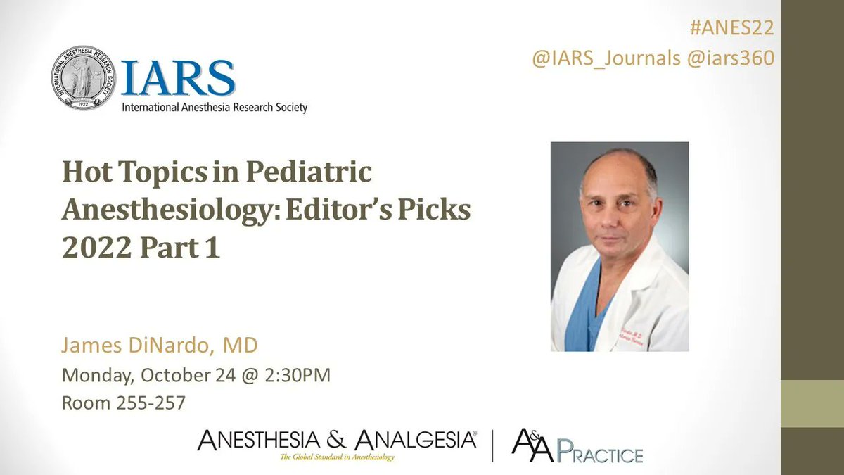 Dr. James DiNardo, Executive Section Editor #PedsAnes, will present Hot Topics in Pediatric Anesthesiology: Editor's Picks 2022 at #ANES22 Session begins 2:30PM in Room 255-257 @iars360 @emilysharpe @JarnaShahMD
