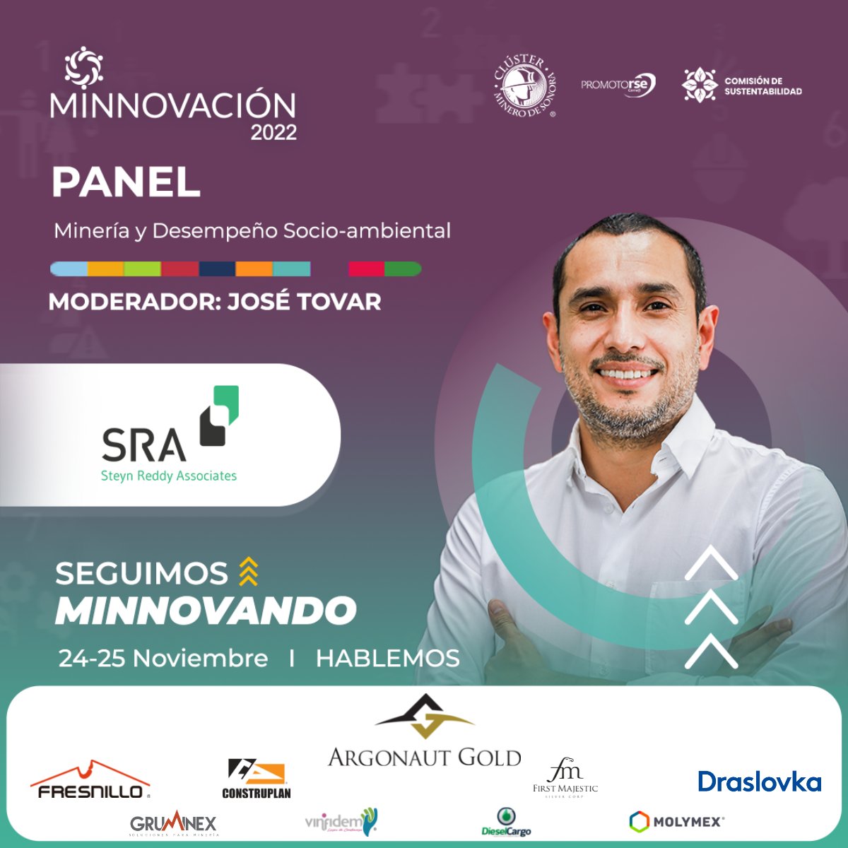 ClusterDeSonora's tweet photo. José Tovar, Consultor Senior de SRA - Steyn Reddy Associates, será moderador del Panel: "Minería y Desempeño Socio-ambiental" en #Minnovación2022.

Adquiere tu carnet ➡️ https://t.co/2nk3GB9kIJ
🗓️ 24 y 25 NOV 2022
📍 Fiesta Americana | #Hermosillo, #Sonora https://t.co/EyJNfjzYGe