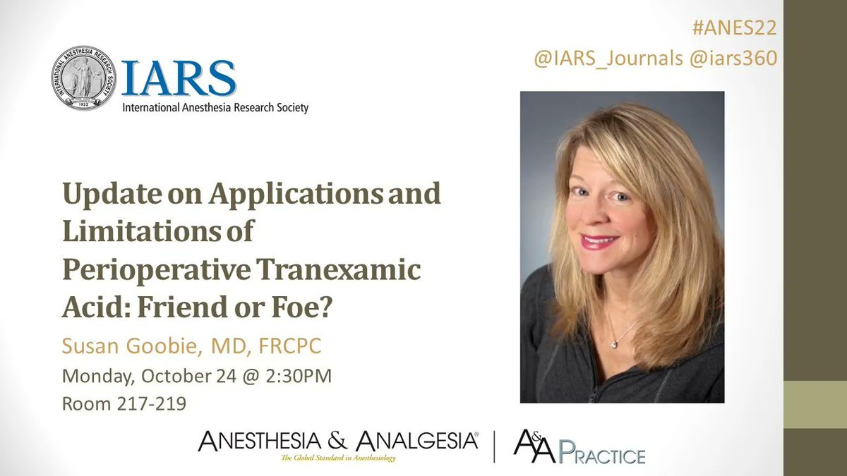 Up next is Dr. Susan Goobie presenting 'Update on Applications and Limitations of Perioperative Tranexamic Acid: Friend or Foe?' at #ANES22 Session begins at 2:30PM in Room 217-219 #ANES22 @sgoobie1 @iars360 @emilysharpe @JarnaShahMD