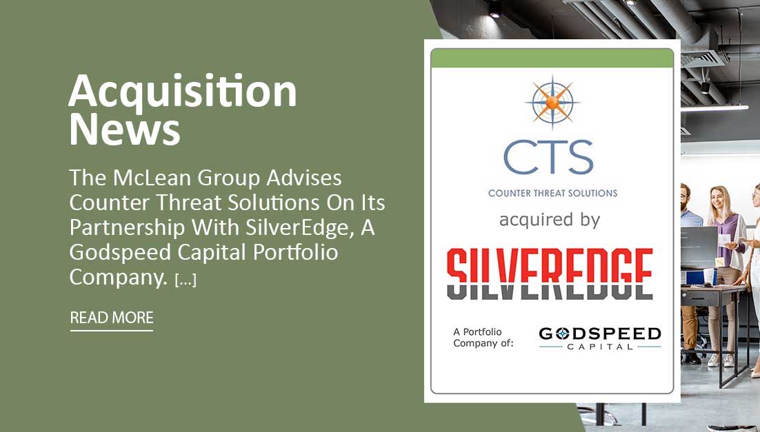 McLeanGroup's tweet photo. We are pleased to announce that we've advised Counter Threat Solutions (CTS) on its partnership with SilverEdge Government Solutions, a portfolio co of Godspeed Capital. CTS is a leading technology services and solutions company for the intel community.   https://t.co/KMOZINASpU https://t.co/3eEUC6qF1S