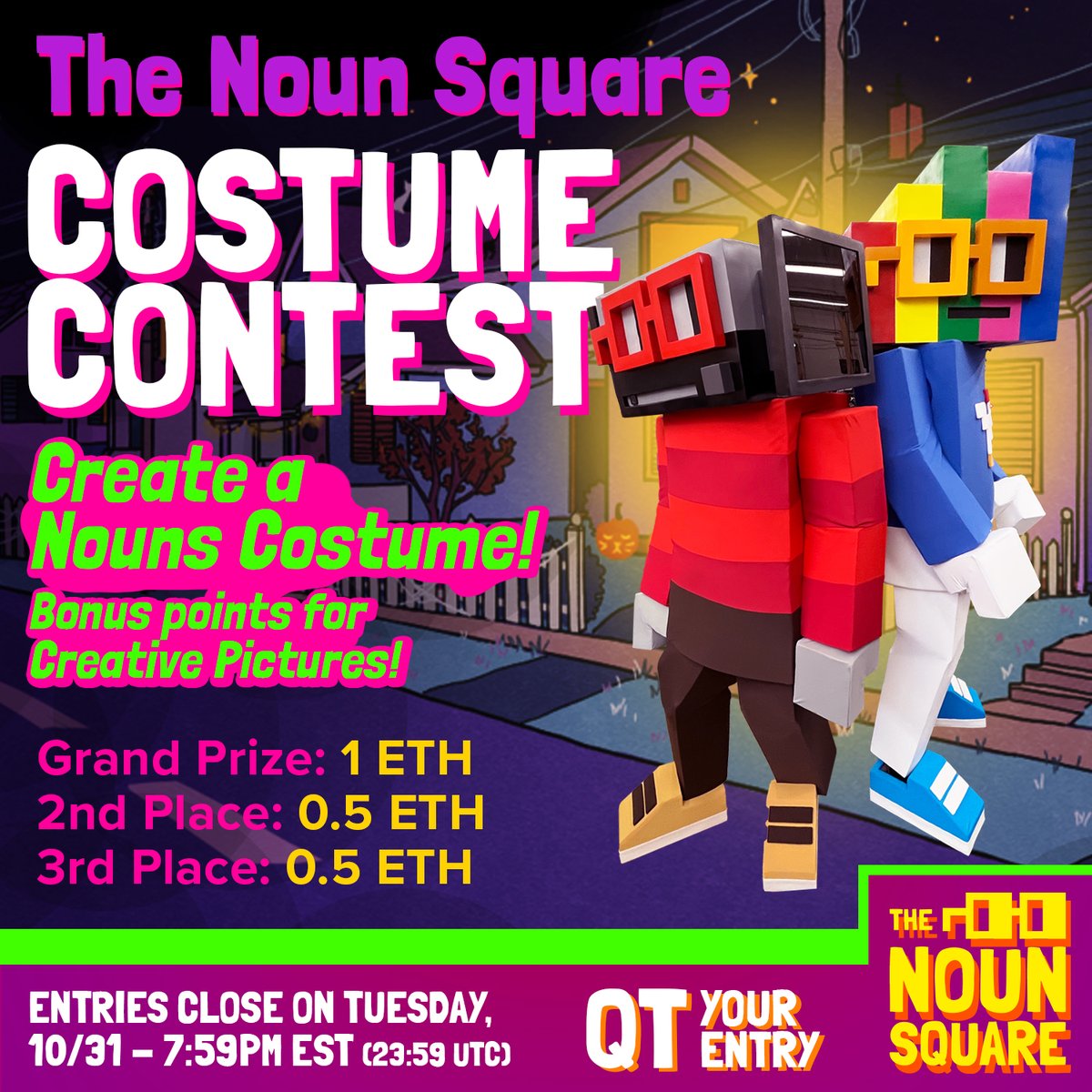 🎉 Costume Contest 🎉

🧛‍♀️ Create an IRL Nouns Costume and 

🏆 Prizes 🏆
🥇1.0 ETH
🥈0.5 ETH
🥉0.5 ETH

Contest Closes: 10/31 @ 7:59pm est (23:59 UTC)

🤝 Follow + Tag 🔖
<a href="/thenounsquare/">The Noun Square</a> + some friends

QT your entry and have fun!