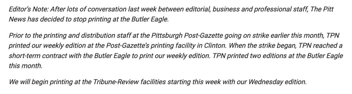 The Pitt News Editorial Board announces that it is moving its printing business away from the Post-Gazette and from the Butler Eagle, which has been printing scab papers.

This is a deeply courageous and principled decision by these young journalists. Thank you to each of them.