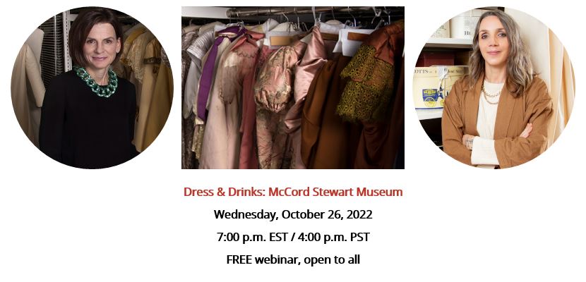 Join us virtually this Wednesday October 26 as we speak with two curators, Cynthia Cooper and Alexis Walker, from the McCord Stewart Museum, Montreal.  7PM EST/4PM PST. Free webinar, but registration required.
For more information: costumesocietyamerica.com/event/dress-dr…

#dressanddrinks