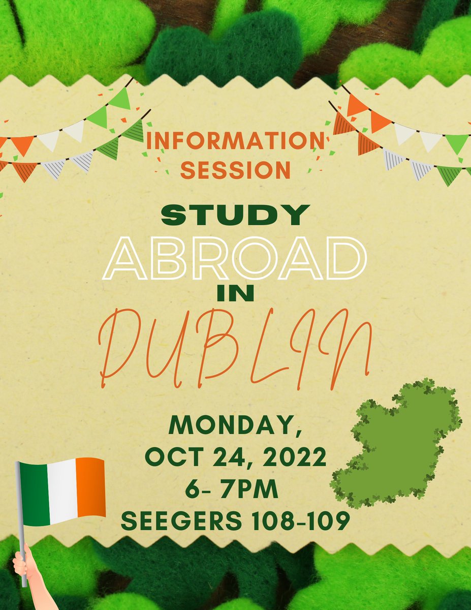 Tonight (10/24), interested in studying abroad in Dublin?! There's an information session tonight 6-7pm in Seegers rooms 108-109!