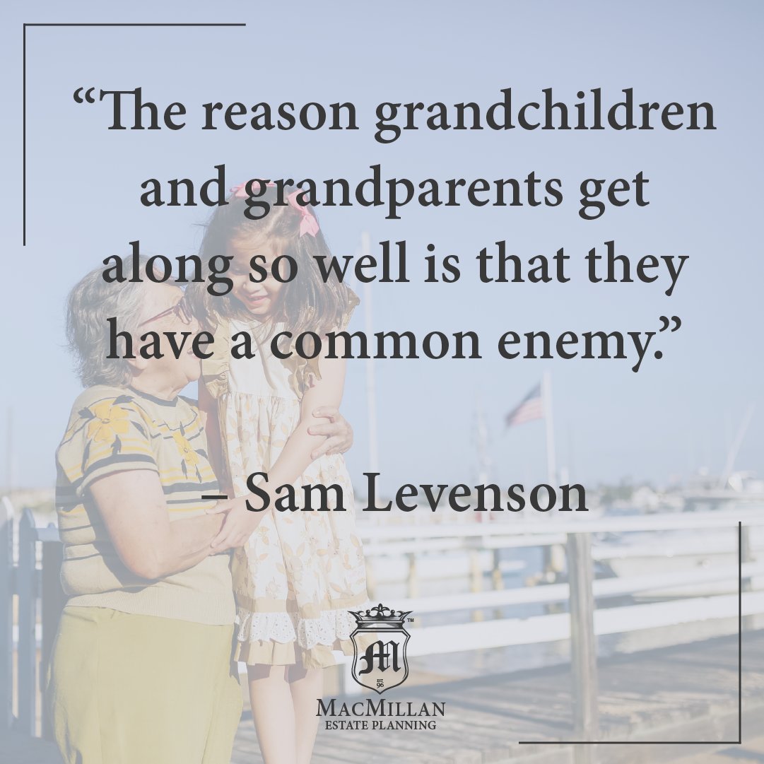 MacMillanEstate's tweet photo. "The reason grandchildren and grandparents get along so well is that they have a common enemy." - Sam Lenvenson https://t.co/og0w8IsQ3F