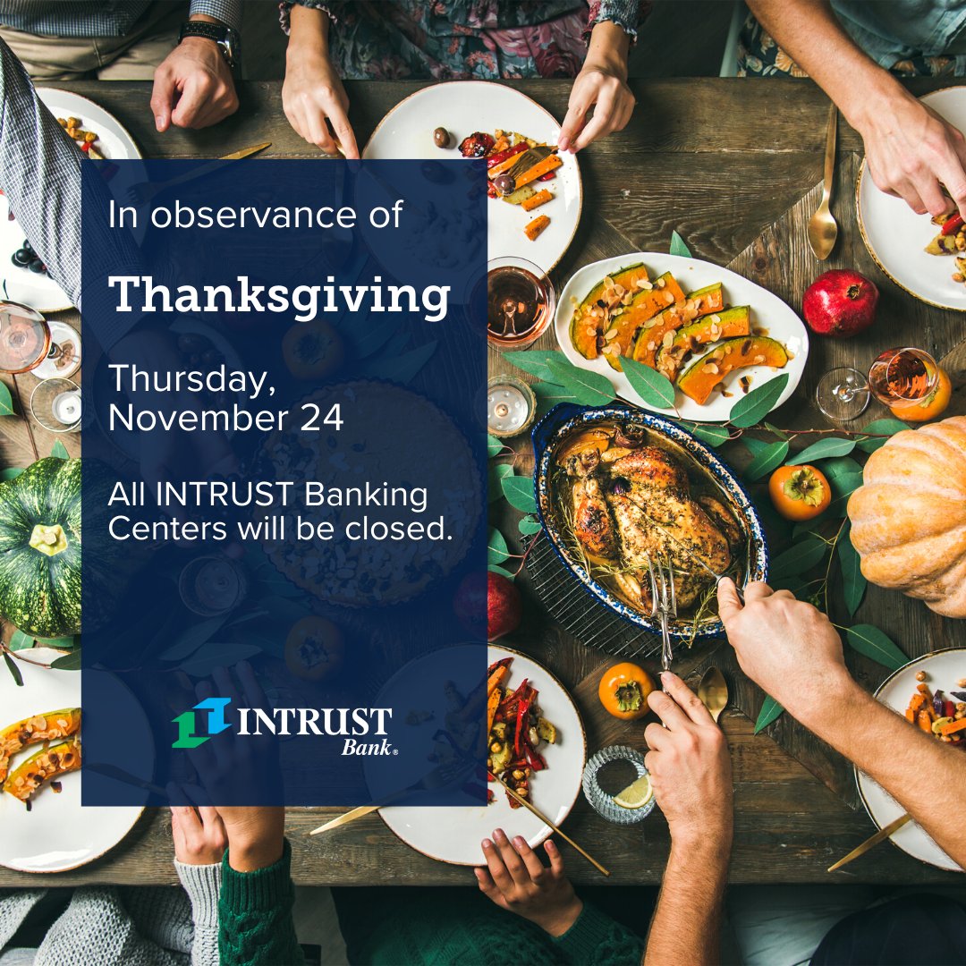 INTRUSTBank's tweet photo. In observance of Thanksgiving, INTRUST Banking Centers will be closed on Thursday, November 24. https://t.co/VOIgn7iVoN