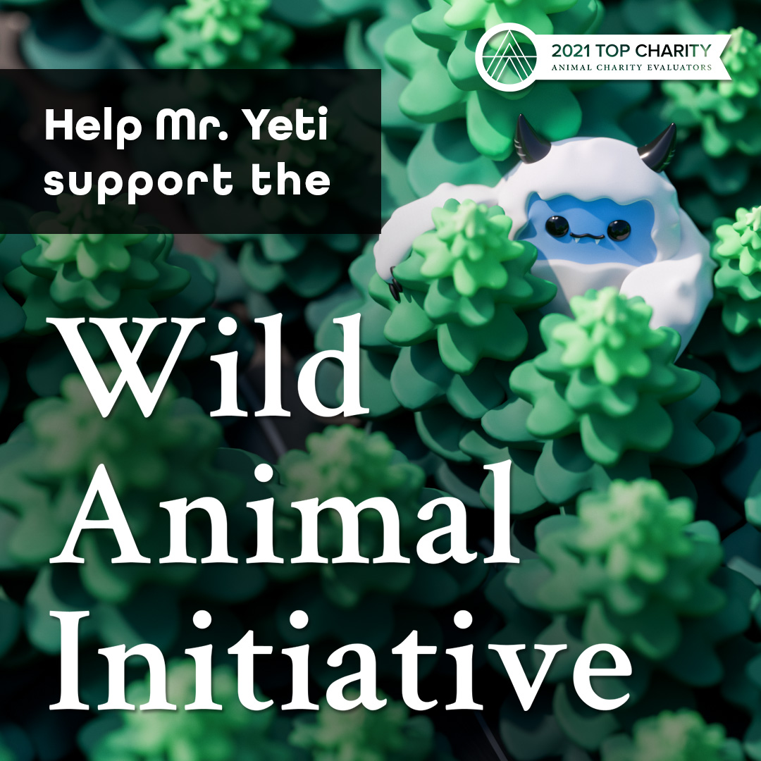 Did you know we're donating all the proceeds from Mr. Yeti's campaign to the <a href="/forwildanimals/">Wild Animal Initiative | @wildanimalinitv.bsky.soc</a> ? That's right; our snuggly legend is supporting an incredible organization that helps scientists investigate understudied questions about wild animal welfare.❤️ shorturl.at/aeiV0