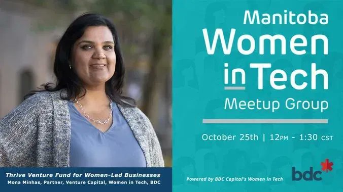 TechManitoba's tweet photo. 🔔 Tomorrow! #MBWiT welcomes Mona Minhas, @bdc_ca, to learn about the Thrive Venture Fund and Lab for Women - a $500M investment platform! Ask your questions &amp; learn how you can access the fund to grow your Canadian business. Grab a seat at the table ➡️ https://t.co/XRAgvya9yy https://t.co/Zg1oYXhzMs