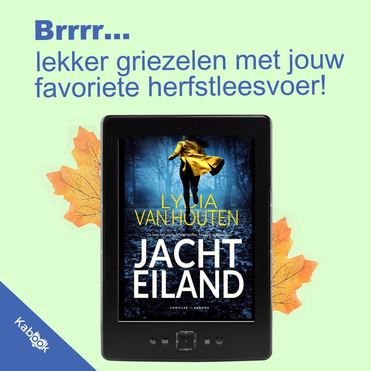 Kabookuitgevers's tweet photo. Even wegduiken onder een dekentje en griezelen bij een thriller vinden wij heer-lijk 🍁 Nu fijn lezen op je Kobo reader: Jachteiland van Lydia van Houten!
.
.
#herfstvakantie #Kobo #leestip #thriller #nieuw https://t.co/1OCTWYJdGv