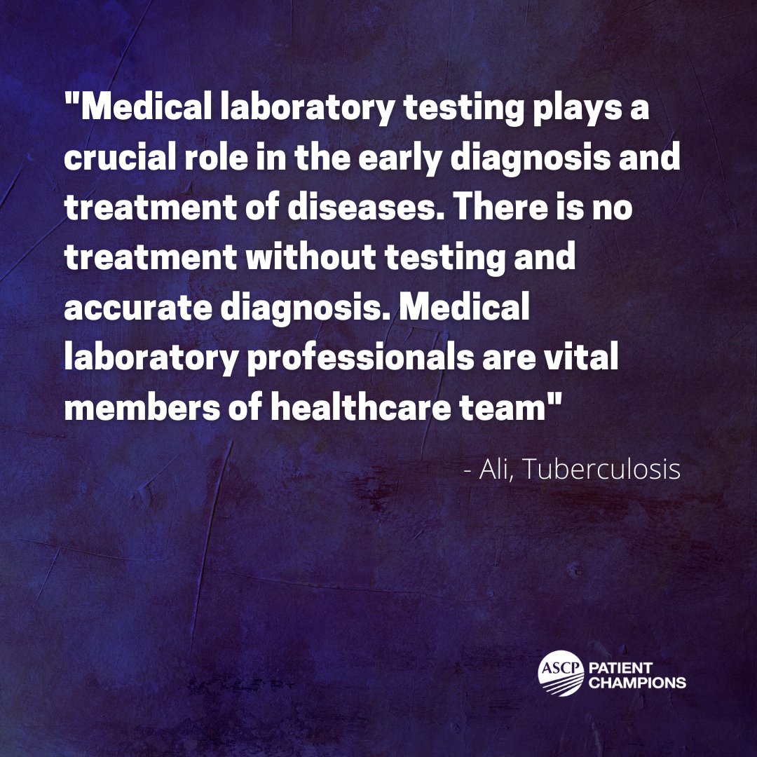 'Medical laboratory testing plays a crucial role in the early diagnosis and treatment of diseases. There is no treatment without testing and accurate diagnosis. Medical laboratory professionals are vital members of healthcare team' - Ali, TB