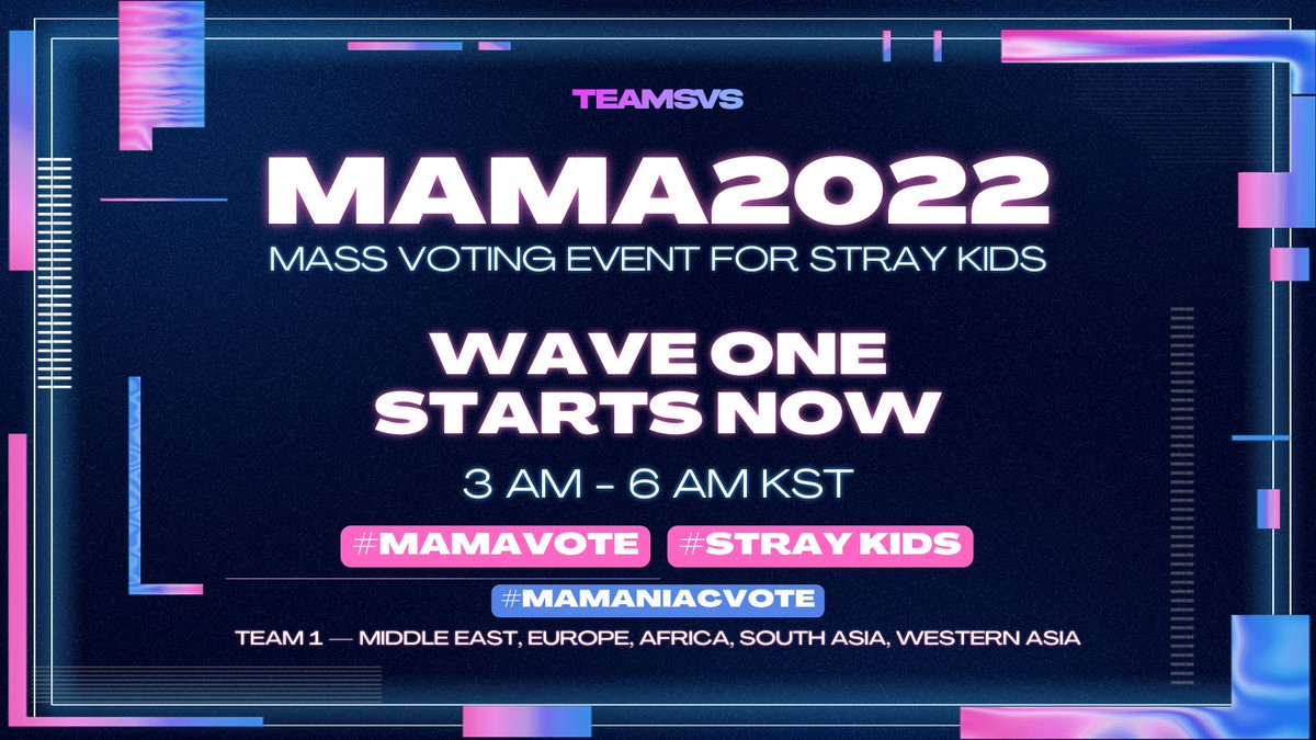 💗 #MAMAniacVote: MASS VOTING

STAYs❕❕
FIRST WAVE of our MASS VOTING for today now started!

STAYs from MIDDLE EAST, EUROPE, AFRICA, SOUTH ASIA and WESTERN ASIA it's your shining moment!

⏰ 3AM - 6AM KST
❓TUTORIAL: bit.ly/SVZMAMA2022
#️⃣ Look for account: #STAYOnTheCASE