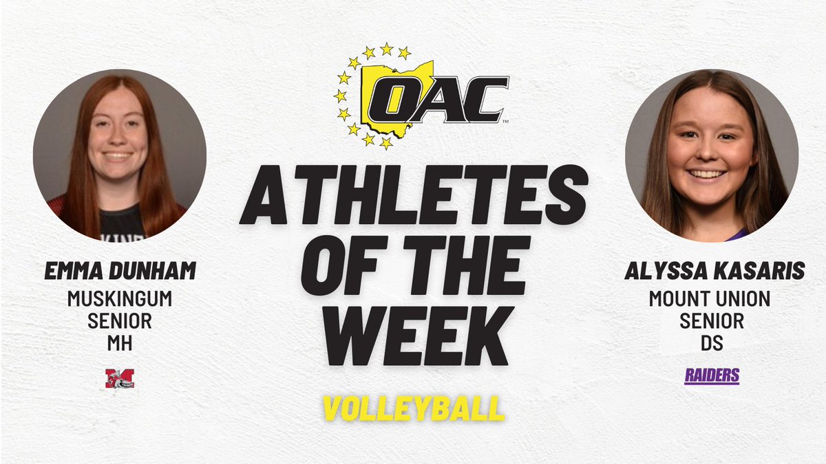 Athletes of the Week | Volleyball Emma Dunham @FightingMuskies Alyssa Kasaris @purpleraiders oac.org/x/bleet #OAC #OACVolleyball