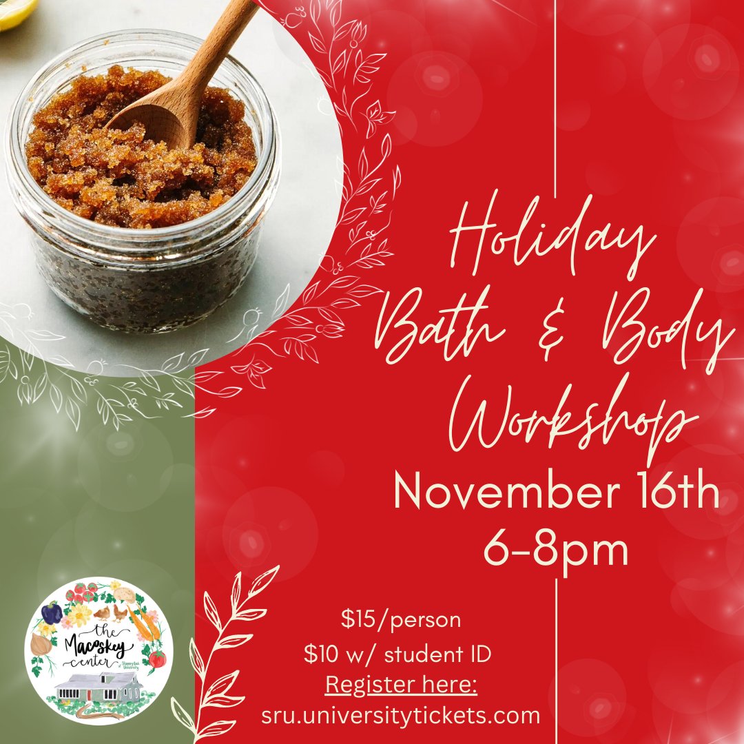 Registration is open! Don't miss this fall's Holiday Bath and Body Workshop. Make sugar scrubs, tea, relaxing bath and massage oil with essential oils, beard oil, and lip balm, and more! Register now: sru.universitytickets.com
#DIY #ecofriendly #sustainability #macoskeycenter #SRU