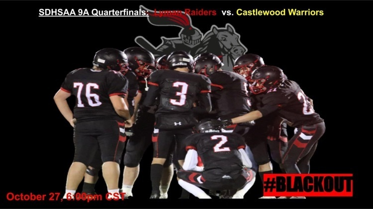 SDHSAA quarterfinals on Thursday. Pack the stands with #BLACKOUT as the theme. #LymanRaiders