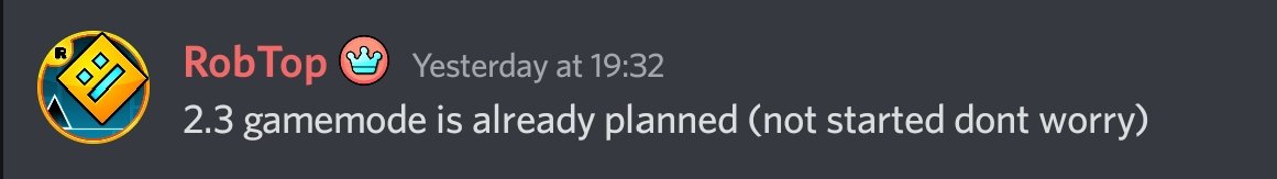 RobTop confirming he has 2.3 game mode planned