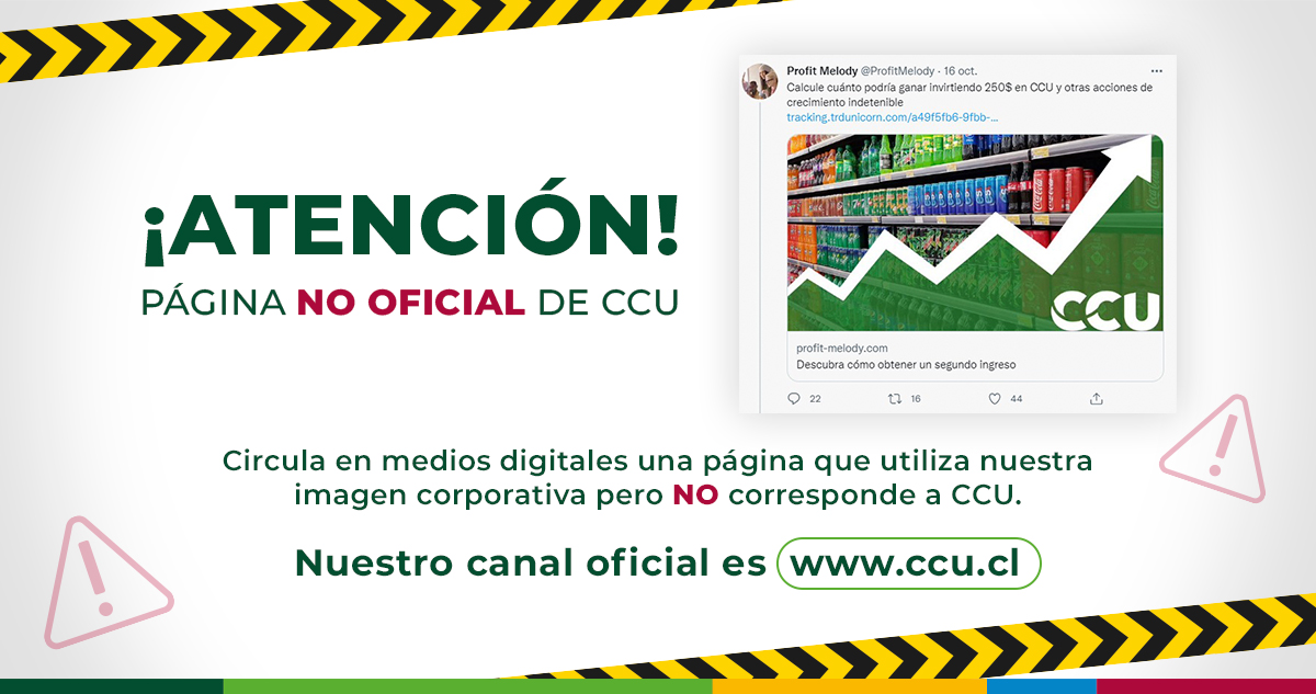 Queremos informar la circulación de páginas web, anuncios y publicaciones fraudulentas que están utilizando la imagen corporativa de CCU para solicitar inversiones NO corresponden a nuestra compañía.

La información oficial la encuentran en nuestra web ccu.cl☝️