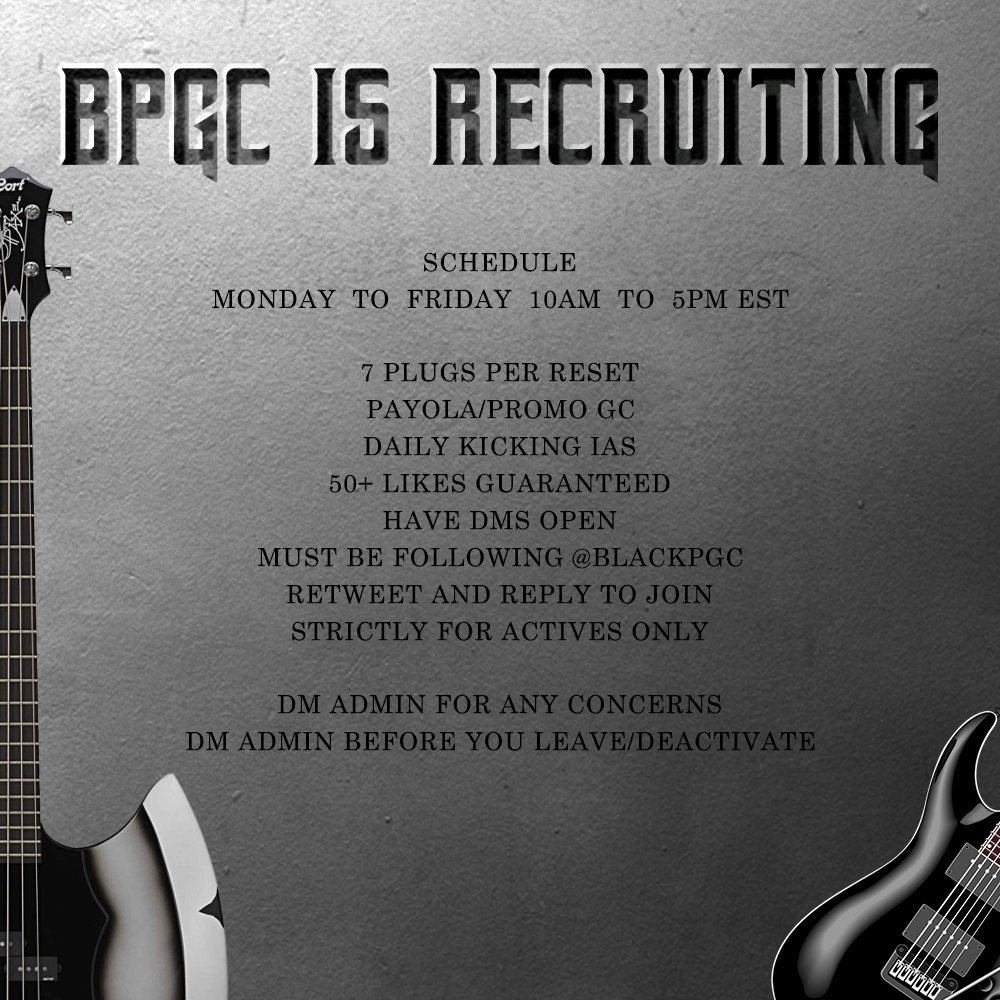 BLACK PGC IS RECRUITING!

- 7 plugs per reset
- payola/promo gc
- daily kicking ias
- 50+ likes guaranteed
- have dms open
- mbf: <a href="/BLACKPGC/">BLACK PGC</a>
- retweet and reply to join
- strictly for actives only