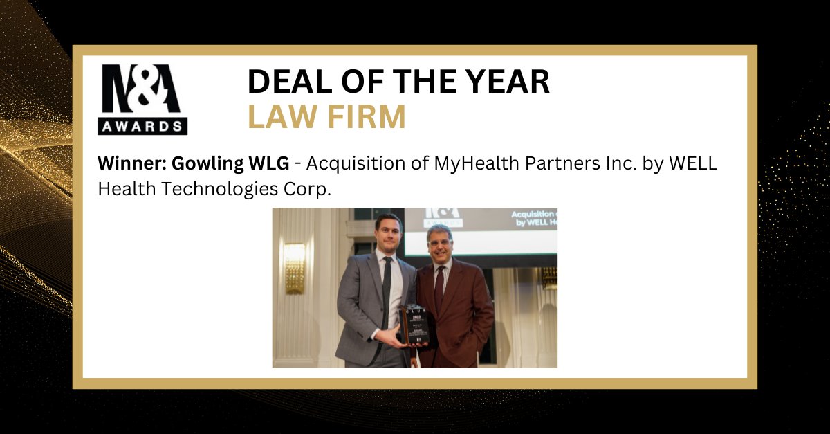 Congratulations to the #Ontario M&amp;A Awards #Gala Winners! 
DEAL OF THE YEAR - LAW FIRM
<a href="/gowlingwlg/">Gowling WLG</a> - Acquisition of MyHealth Partners Inc. by WELL Health Technologies Corp.