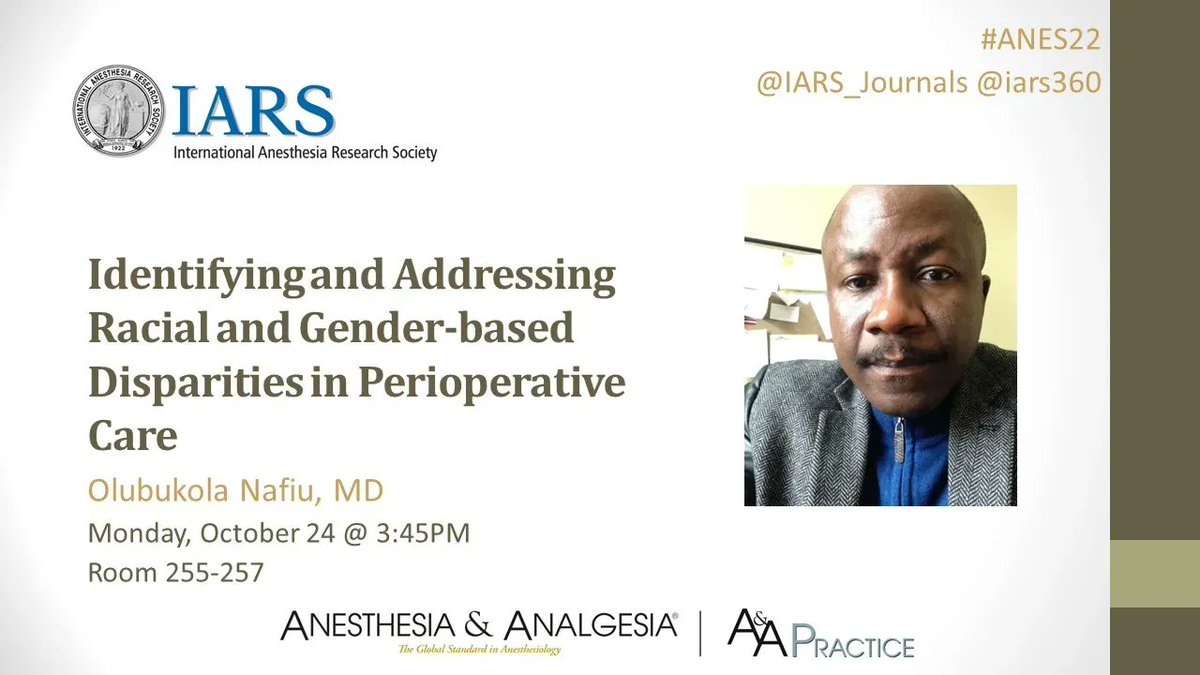 Dr. Olubukola Nafiu, Executive Section Editor for Healthcare Disparities, will present 'Identifying and Addressing Racial and Gender-based Disparities in Perioperative Care' beginning soon. 3:45PM in Room 255-257 #ANES22 @iars360 @emilysharpe @JarnaShahMD
