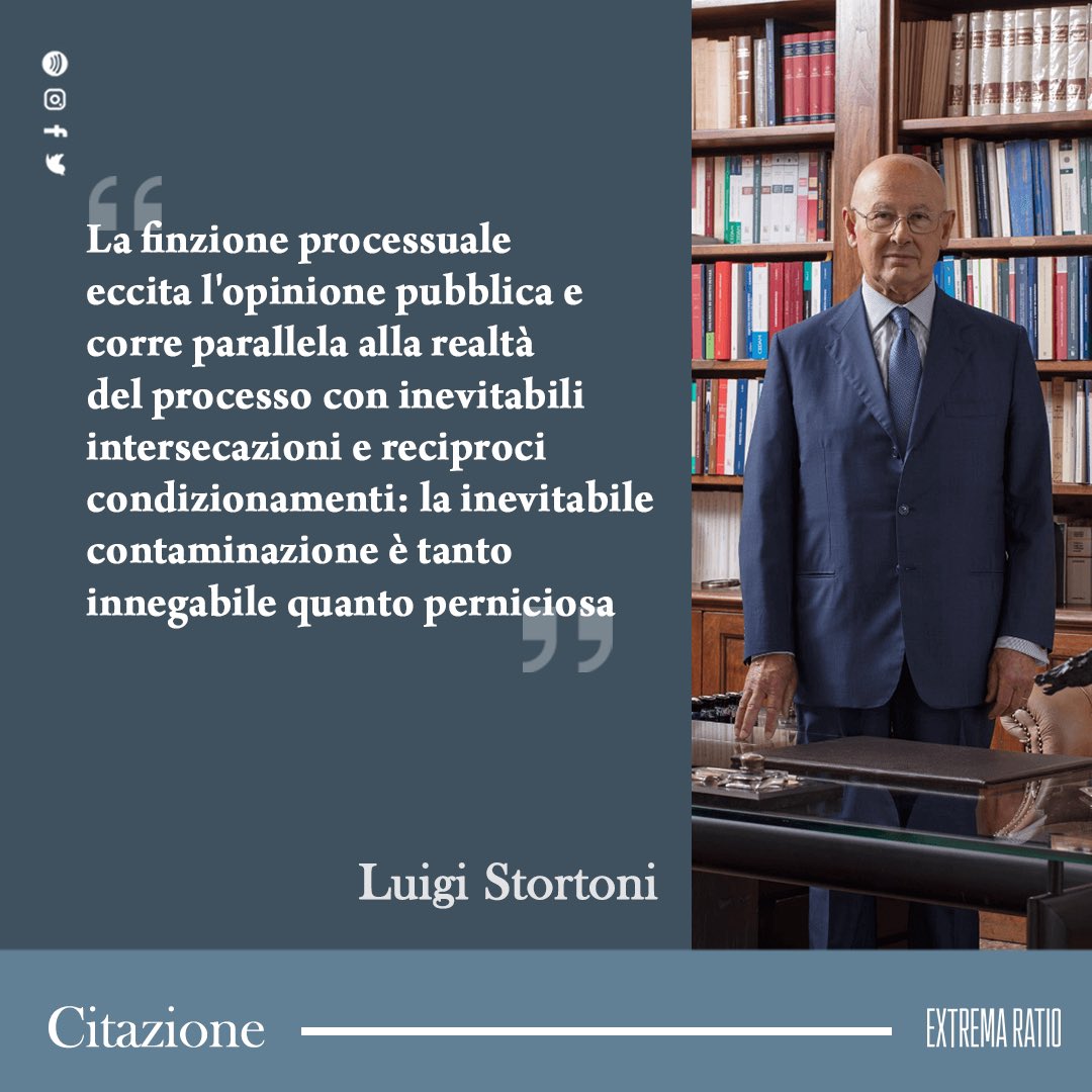 “La finzione processuale eccita l'opinione pubblica e corre parallela alla realtà del processo con inevitabili intersecazioni e reciproci condizionamenti: la inevitabile contaminazione è tanto innegabile quanto perniciosa" (Luigi Stortoni)
