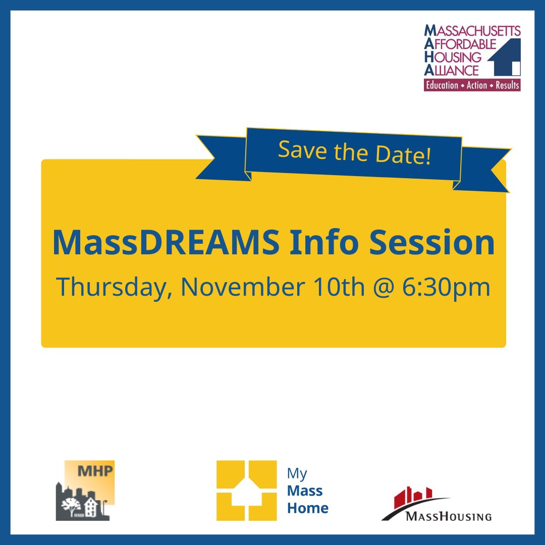 Do you have questions about the new first-time homebuyer assistance program from <a href="/mhphousing/">MHP</a> and <a href="/MassHousing/">MassHousing</a>? On Nov 10th, MAHA will be hosting a virtual info session about MassDREAMS! Save the date and stay tuned for a registration link. #massDREAMS #mymasshome